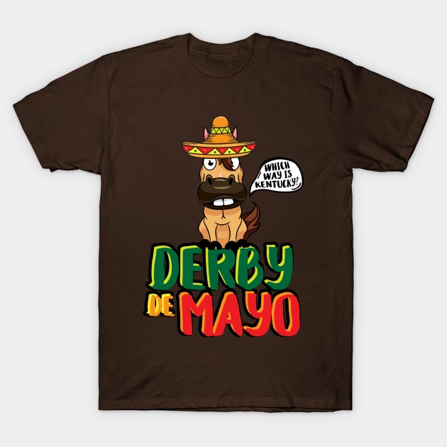 Derby De Mayo Horse Race Sombrero Kentucky Mexican T-Shirt by porcodiseno